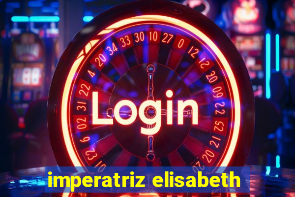 imperatriz elisabeth